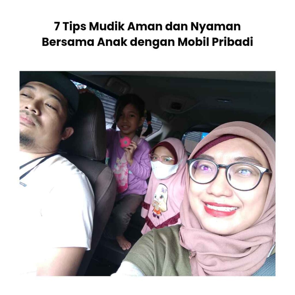 7 Tips Mudik Aman Dan Nyaman Bersama Anak Dengan Mobil Pribadi – Home